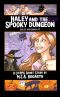 [Haley and Nana 03] • Haley and the Spooky Dungeon